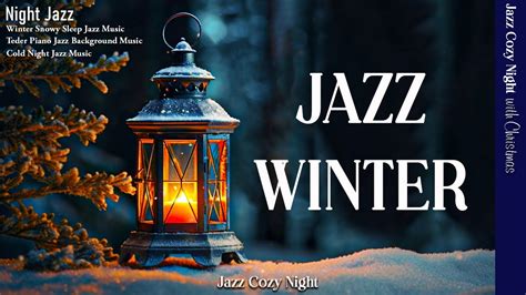 Winter Snowy Sleep Jazz Music Snow Soft Piano Jazz Music Calm Jazz