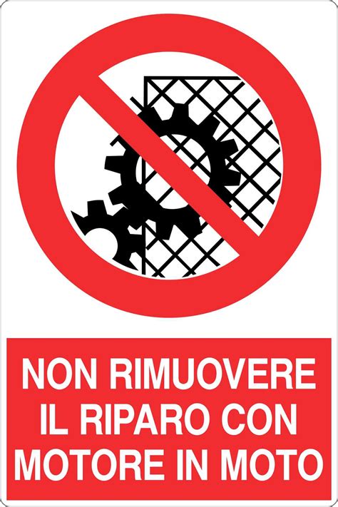 Cartello Alluminio X Cm Non Rimuovere Il Riparo Con Motore In