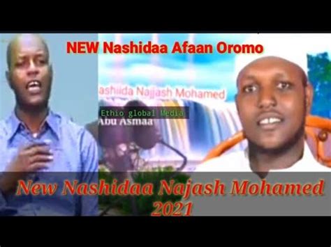 New Nashidaa Afaan Oromo Najash Mohamed 2021 YouTube