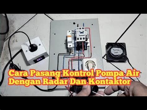 Cara Pasang Kontrol Pompa Air Dengan Radar Dan Kontaktor YouTube