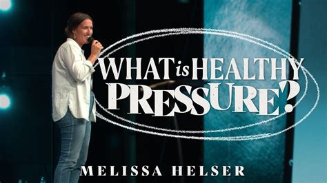 Reframing Pressure In Seasons Of Suffering Melissa Helser Bethel