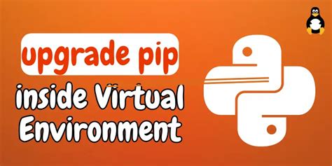 How Do I Update Upgrade Pip Itself From Inside My Virtual Environment