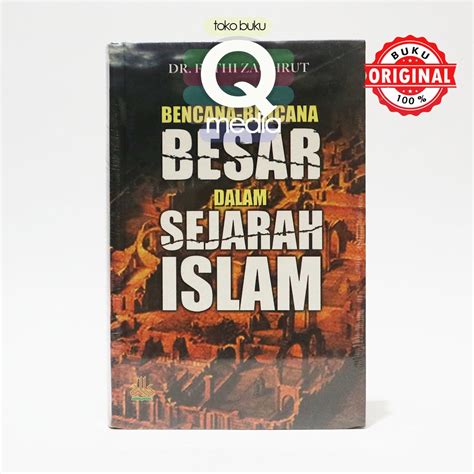 Jual Bencana Bencana Besar Dalam Sejarah Islam Pustaka Al Kautsar