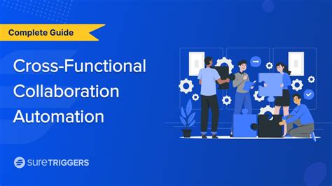 Ultimate Guide To Automating Cross Team Project Workflows Suretriggers