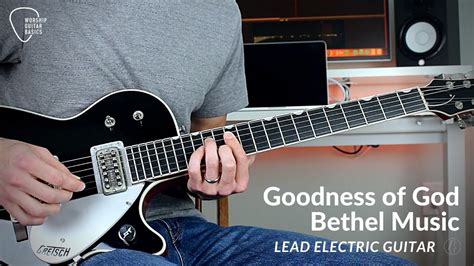 Goodness Of God Lead Electric Guitar Youtube