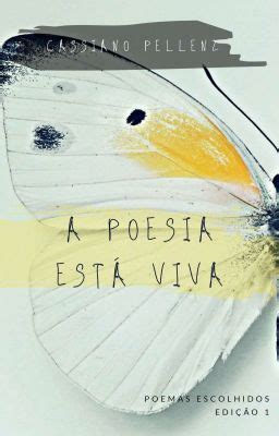 A Poesia Est Viva Poesia Poemas