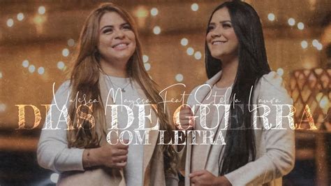 Valesca Mayssa Dias De Guerra Feat Stella Laura Letra YouTube