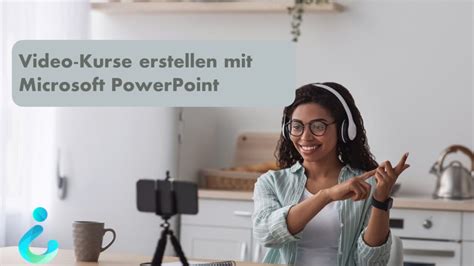 Video Kurse Erstellen Mit Microsoft Powerpoint Mindo