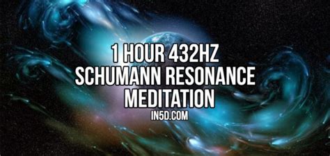 1 Hour 432hz Schumann Resonance Meditation In5d