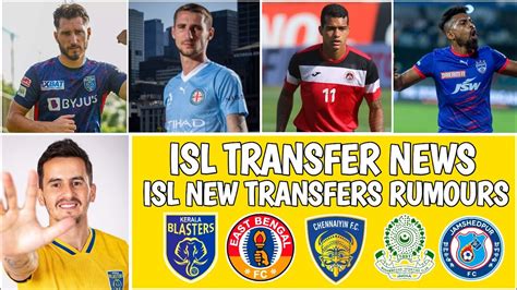 Isl Confirm Transfers And Rumours Indian Super League