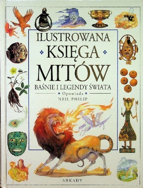 Ilustrowana Encyklopedia Legend I Mit W Wiata Niska Cena Na Allegro Pl