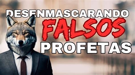 Desenmascarando Falsos Profetas Y Maestros Ganancias Del Alma