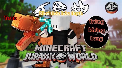 Minecraft Jurassic World Tập 1 Mình Tìm được Hóa Thạch Và Hồi Sinh Hai Loài Khủng Long Cổ