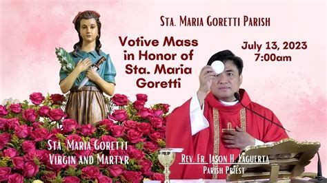 July 13 2023 Rosary And 7 0am Votive Mass In Honor Of Sta Maria