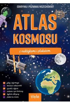 Atlas kosmosu z naklejkami i plakatem książka TaniaKsiazka pl