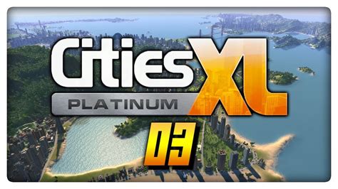 Let S Play Cities XL Platinum 03 YouTube