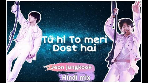 Tu Hi To Meri Dost Hai BTS Jeon Jungkook YouTube