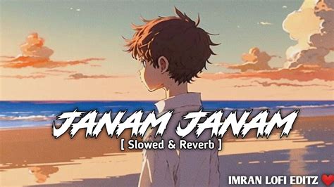 Janam Janam Slowed Reverb Shahrukh Khan Sad Lofi Song New