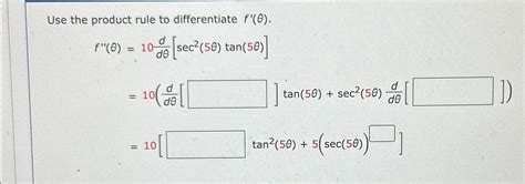 Solved Use The Product Rule To Differentiate F θ [