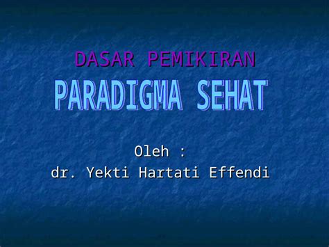 PPT Dasar Pemikiran Paradigma Sehat Rev DOKUMEN TIPS