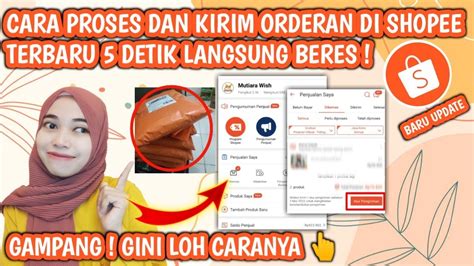 Terbaru Cara Mudah Proses Orderan Di Toko Shopee Kirim Langsung