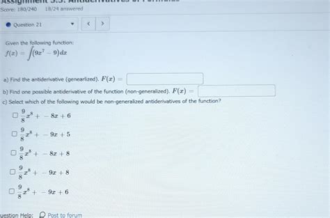 Solved Given The Following Function F X ∫ 9x7−9 Dx A Find