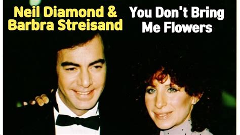 You Don t Bring Me Flowers Neil Diamond Barbra Streisand 닐 다이아몬드