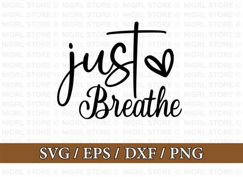 Just Breathe Svg, Svg Design Bundle Graphic by Nigel Store · Creative Fabrica