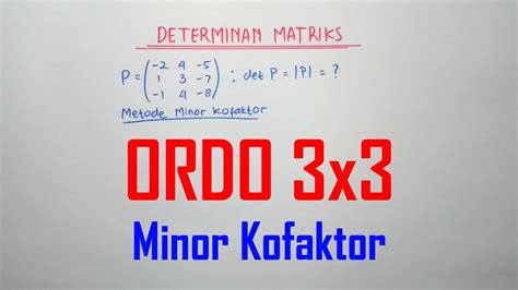 Determinan Matriks 3x3 Metode Minor Kofaktor Youtube