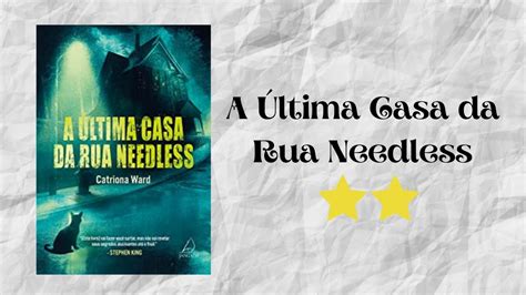 Resenha 274 A Última Casa da Rua Needless de Catriona Ward YouTube