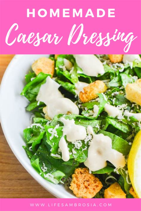 Homemade Caesar Dressing Recipe Lifes Ambrosia