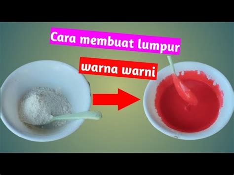 Tutorial Cara Membuat Mainan Lumpur Warna Warni Ternyata Sangat