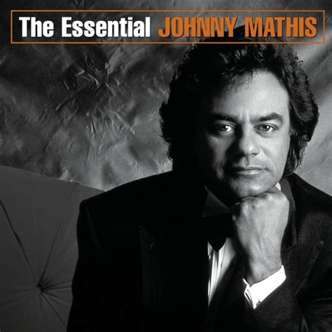 The Essential Johnny Mathis (2004 | Johnny Mathis