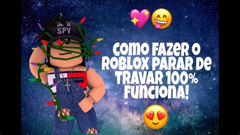 Como Fazer O Roblox Parar De Travar 100 Funciona YouTube