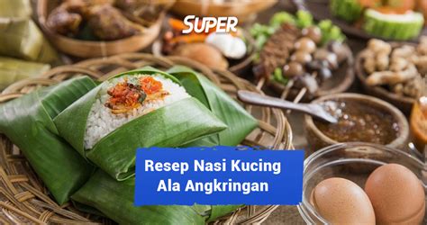 Resep Nasi Kucing Angkringan Bisa Jadi Ide Jualan