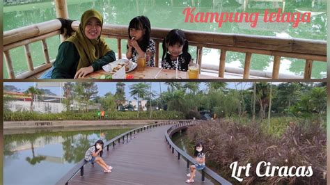 Kuliner Di Resto Kampung Telaga Ciracas Kawasan LRT City Jakarta Timur