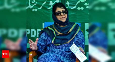 Bjp Shying Away From Acknowledging Facts Pdp Chief Mehbooba Mufti On