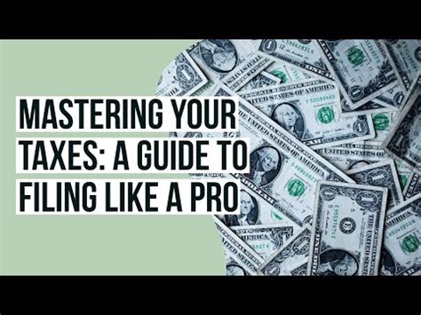 Mastering Your Taxes A Guide To Filing Like A Pro YouTube