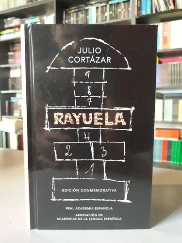 Rayuela Julio Cort Zar Rae Edici N Conmemorativa Env O Gratis