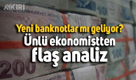 Yeni Banknotlar M Geliyor Ekonomi Aykiri Haber Sitesi