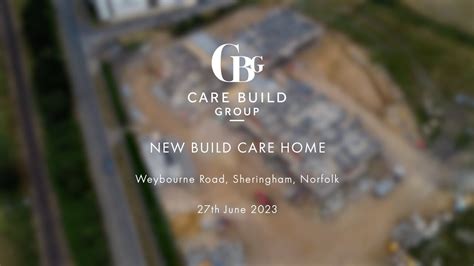 New Build Care Home Weybourne Road Sheringham Norfolk 27 June