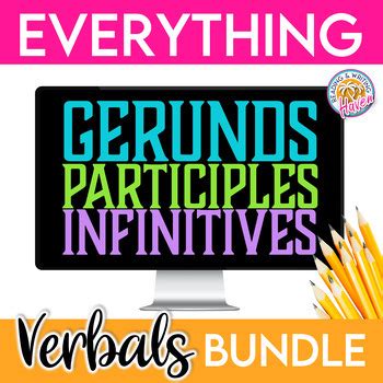 Verbals Unit Bundle Gerunds Participles And Infinitives Tpt