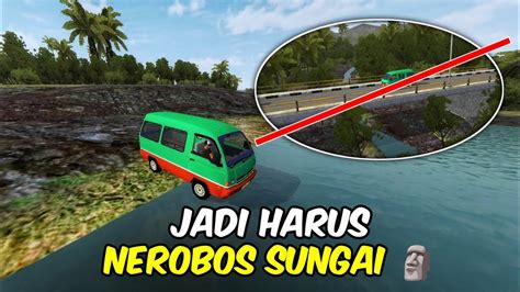 Ketika Tidak Ada Jembatan Di BUSSID Meme BUSSID Part 11 YouTube