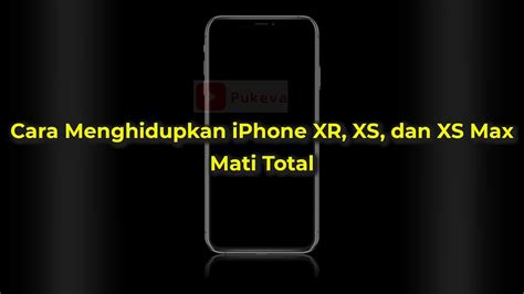 Cara Menghidupkan IPhone XR XS Dan XS Max Yang Mati Total YouTube