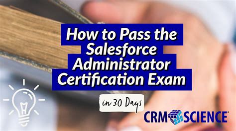 How To Pass The Salesforce Administrator Certification Exam In Days