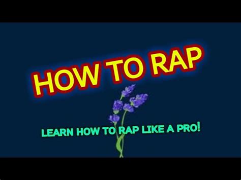 How To Freestyle Rap Learn How To Freestyle Rap Like A Pro Youtube