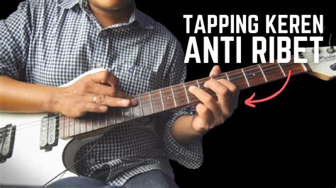 Teknik Gitar Tapping Yang Gak Ribet Cuma Pake Scale Pentatonik Doank