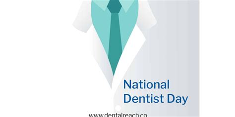 National Dentist Day Dentalreach Leading Dental Magazine