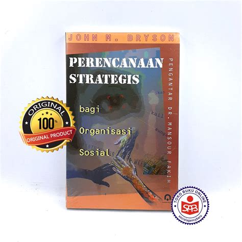 Jual Perencanaan Strategis Bagi Organisasi Sosial John M Bryson