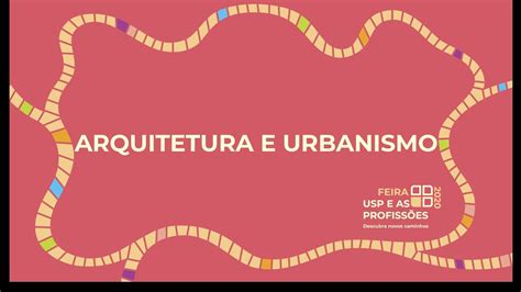 Usp Feira Das Profiss Es Fau Arquitetura E Urbanismo Dia Youtube